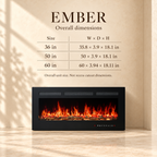Ember overall dimensions for 36, 50 and 60-inch electric fireplaces